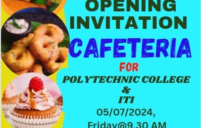 New Cafeteria for Polytechnic & ITI – Grand opening on 05/07/2024